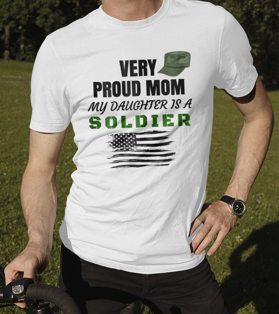 Very Proud Mom My Daughter Is A Soldier Camouflage Hat And American Flag T-Shirt