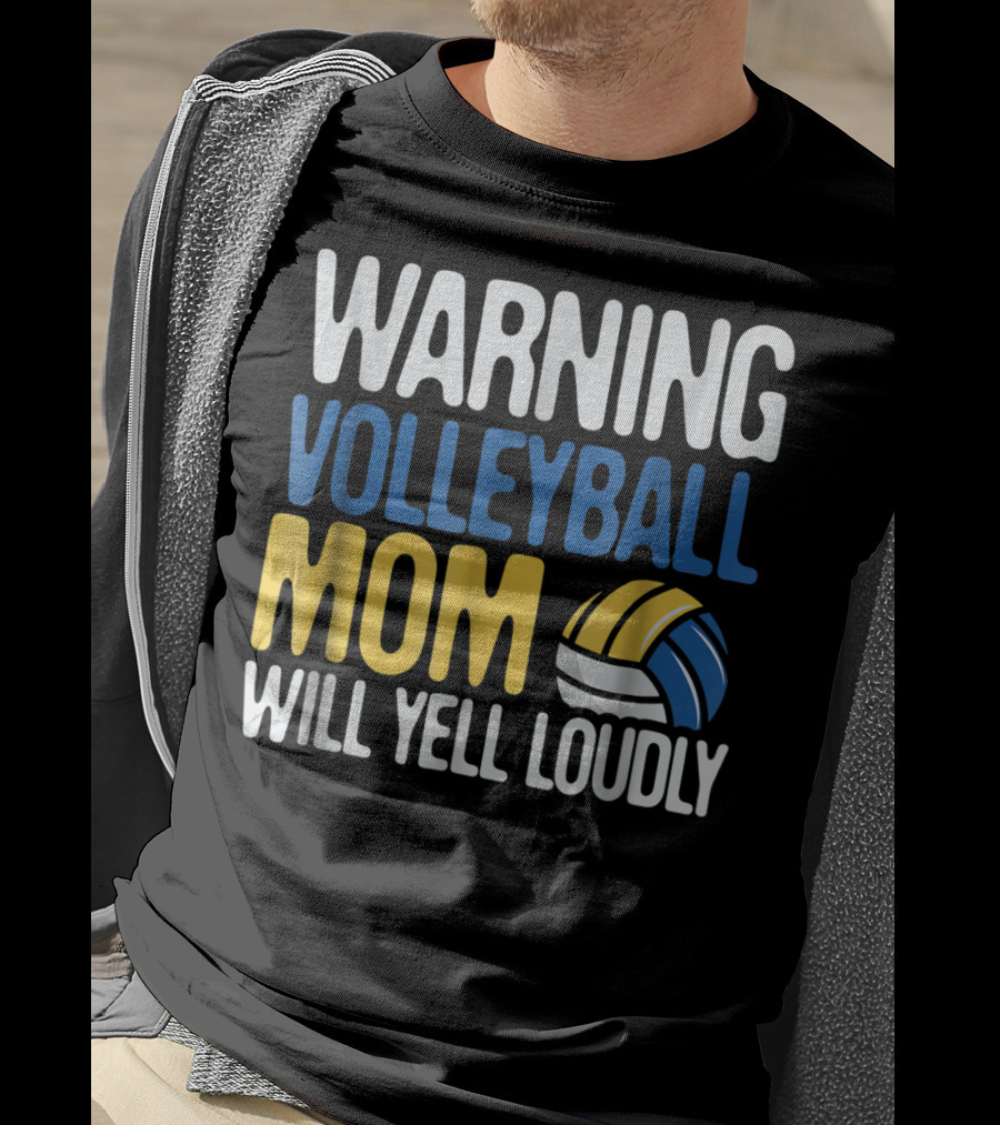 Warning Volleyball Mom Will Yell Loudly T-Shirt