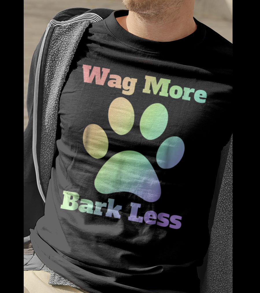 Wag More Bark Less Rainbow Paw Dog Mom Rescue Puppy Shelter T-Shirt