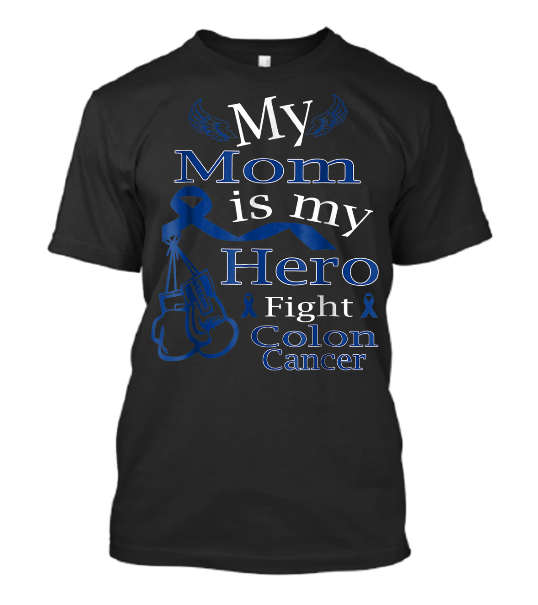 My Mom Is My Hero Fight Colon Cancer Blue Ribbon Boxing Gloves T-Shirt