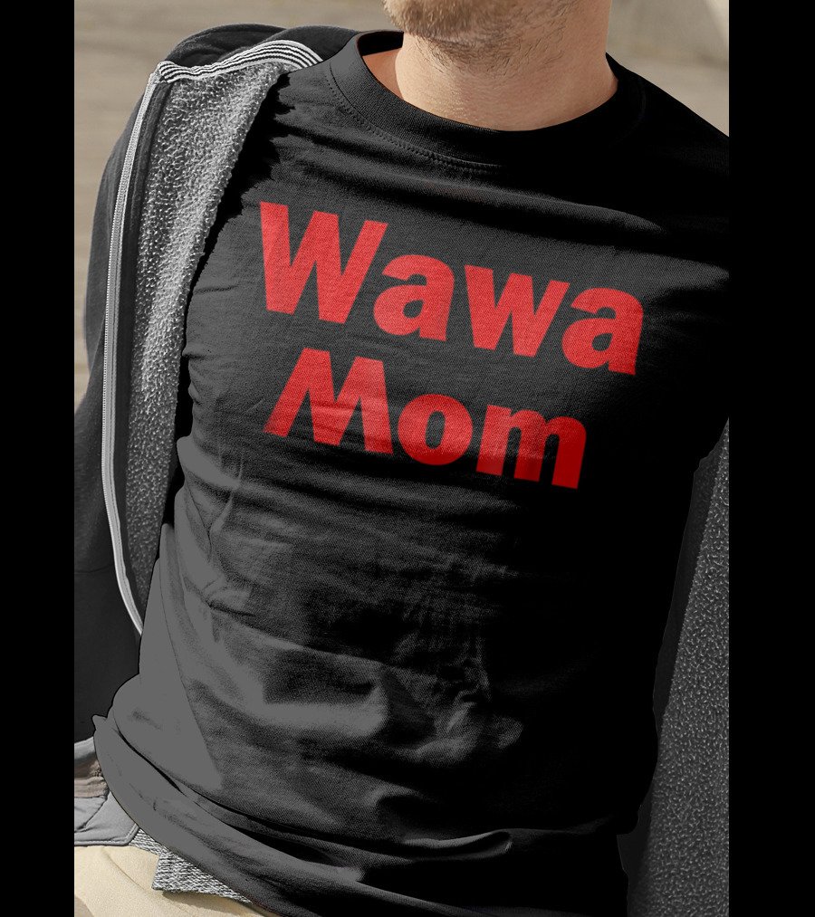 Wawa Mom T-Shirt