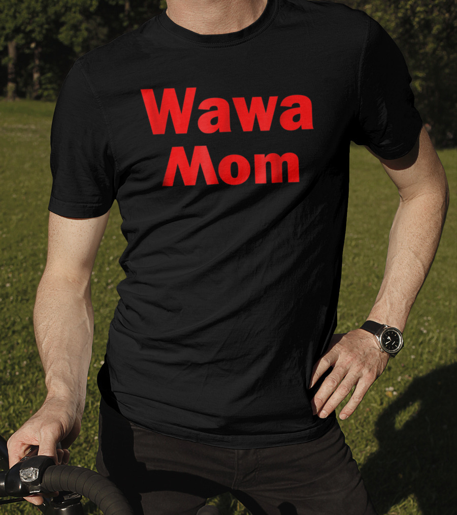 Wawa Mom T-Shirt