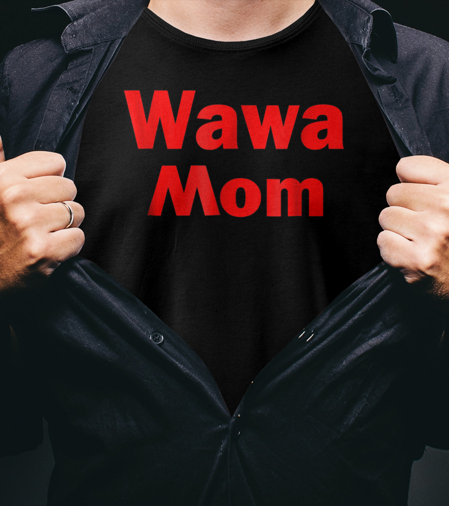 Wawa Mom T-Shirt