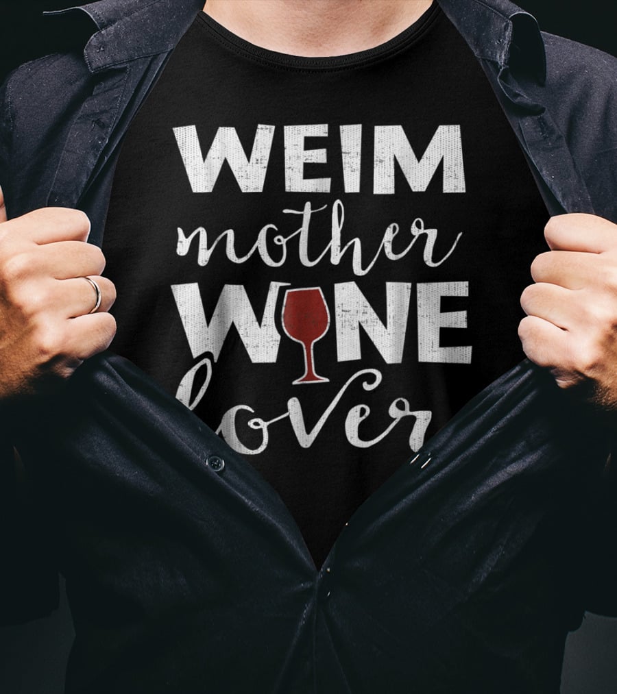 WEIM Mother Wine Lover T-Shirt
