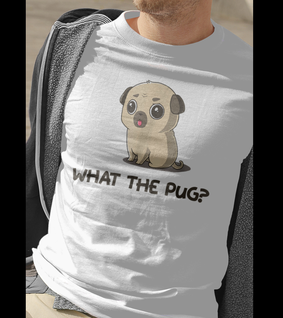 What The Pug Pug Lover Pug Cute Cartoon Pug With Big Eyes T-Shirt
