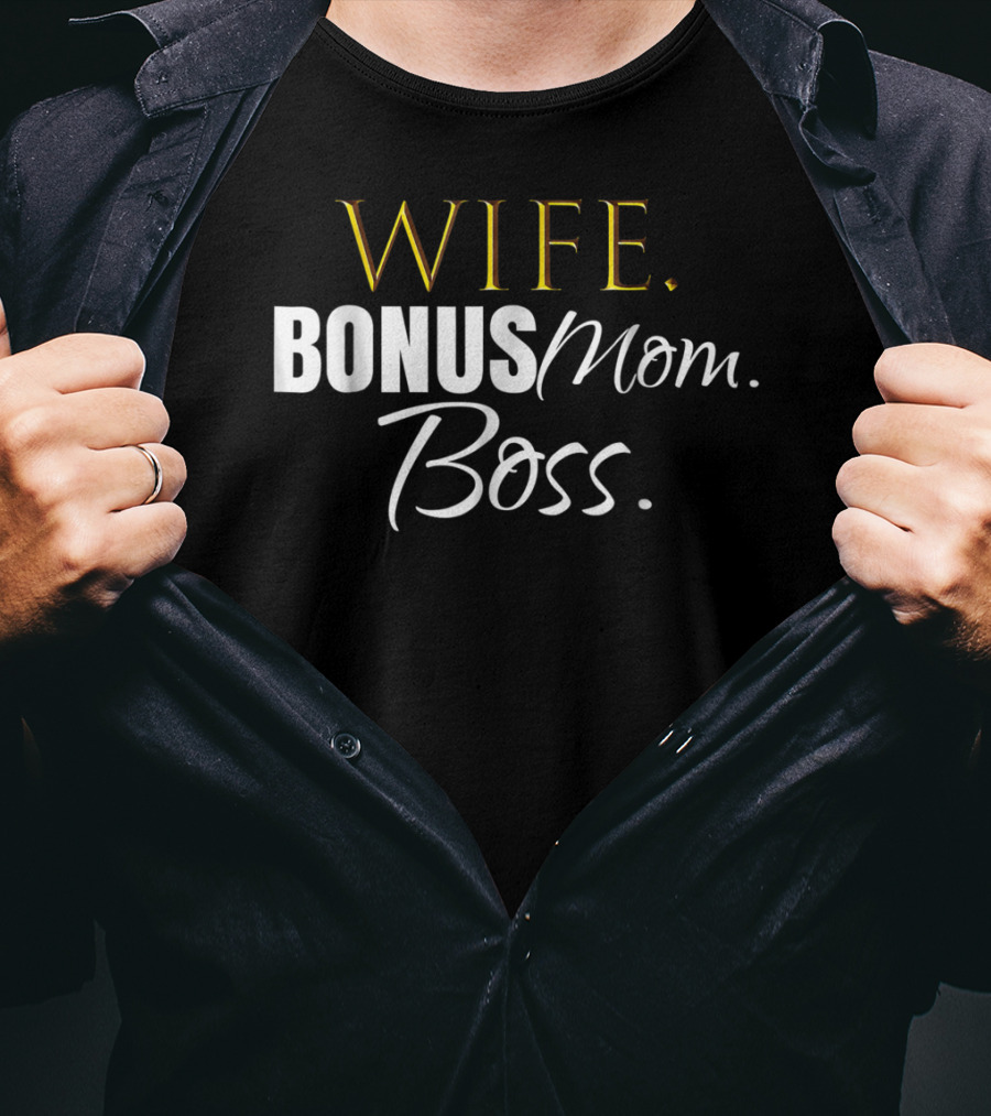 Wife Bonus Mom Boss Stepmom Wedding Cute Idea43 T-Shirt