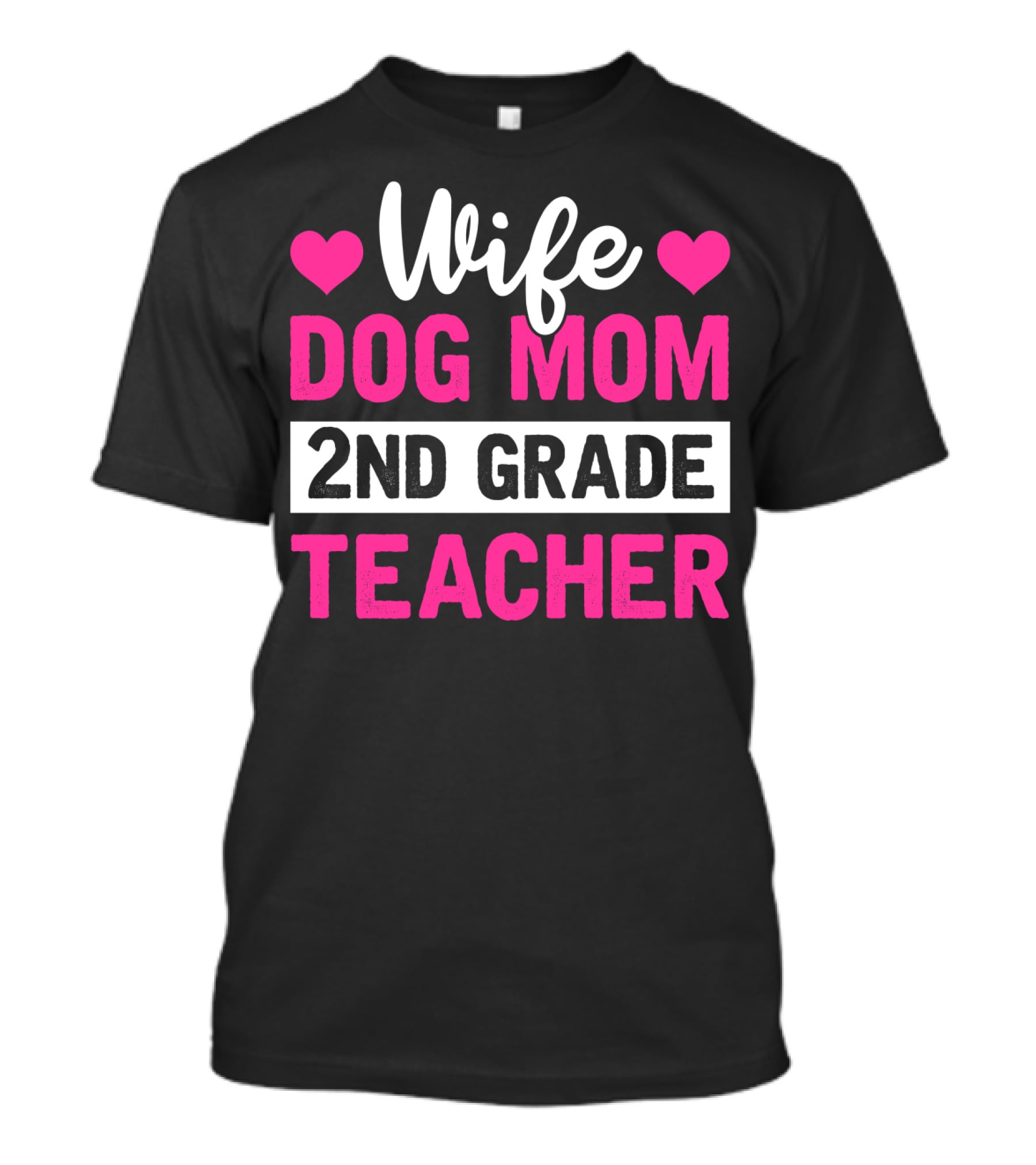 Wife Dog Mom 2nd Grade Teacher Mother Life Hearts T-Shirt