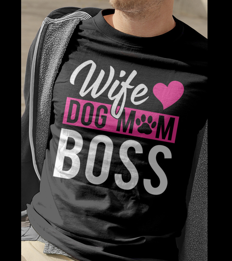 Wife Dog Mom Boss With Heart And Paw Prints T-Shirt