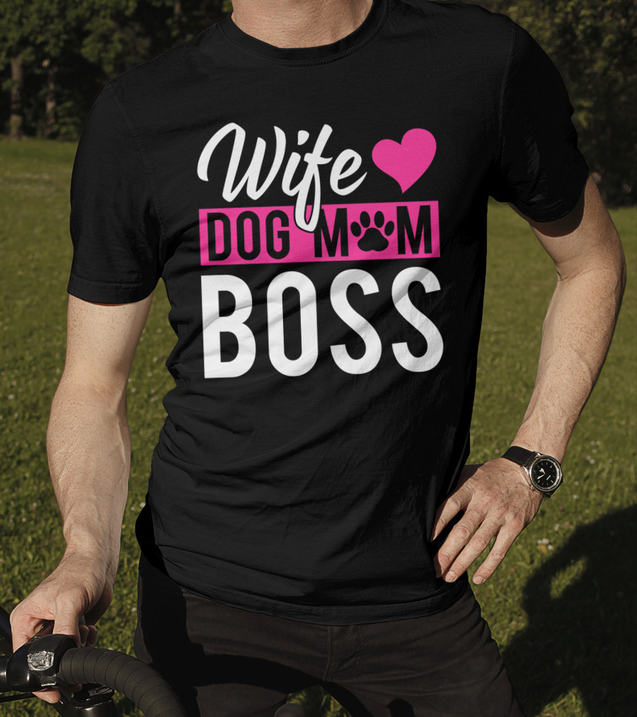 Wife Dog Mom Boss With Heart And Paw Prints T-Shirt