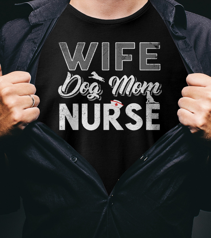 Wife Dog Mom Nurse Dog77 T-Shirt