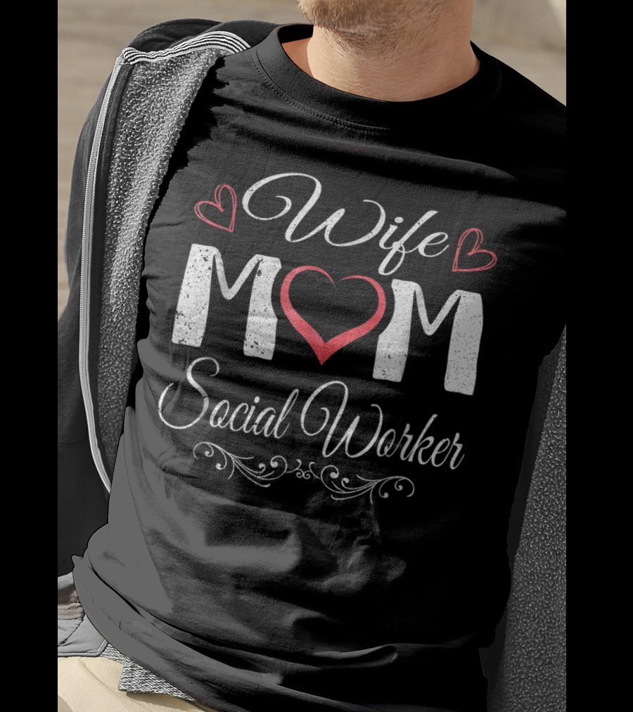 Wife Mom Social Worker Heart And Love Elements T-Shirt