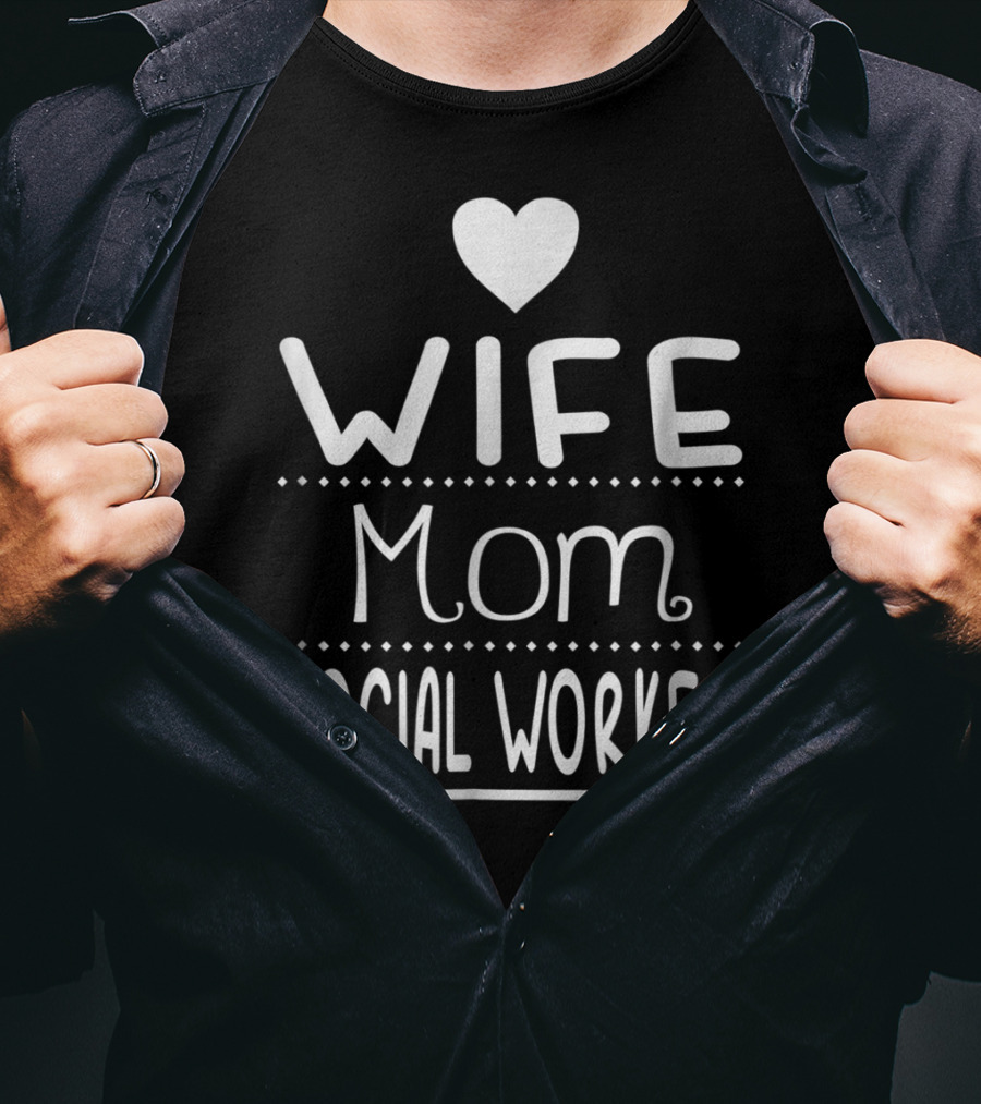 Wife Mom Social Worker Heart Cute T-Shirt
