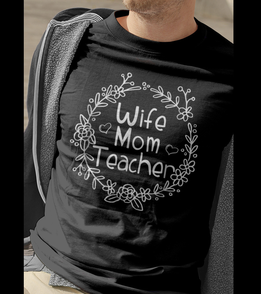 Wife Mom Teacher Floral Heart Motif T-Shirt