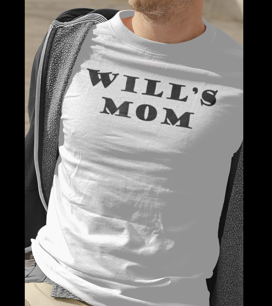 WILL'S MOM T-Shirt