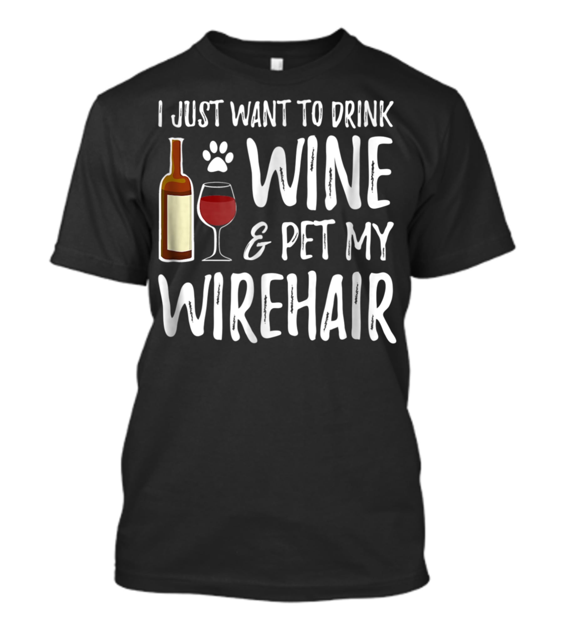 I Just Want To Drink Wine And Pet My Wirehair Cat Mom Or Cat Dad T-Shirt