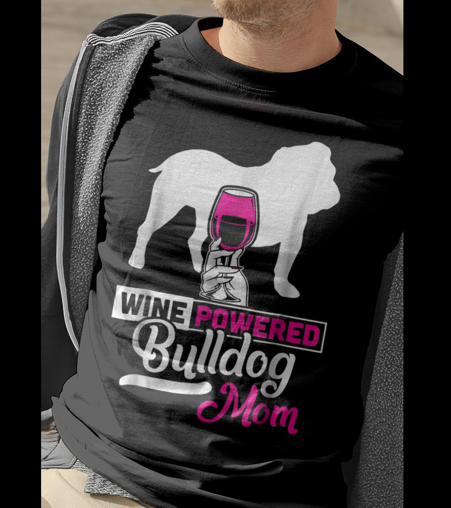 Wine Powered Bulldog Mom T-Shirt