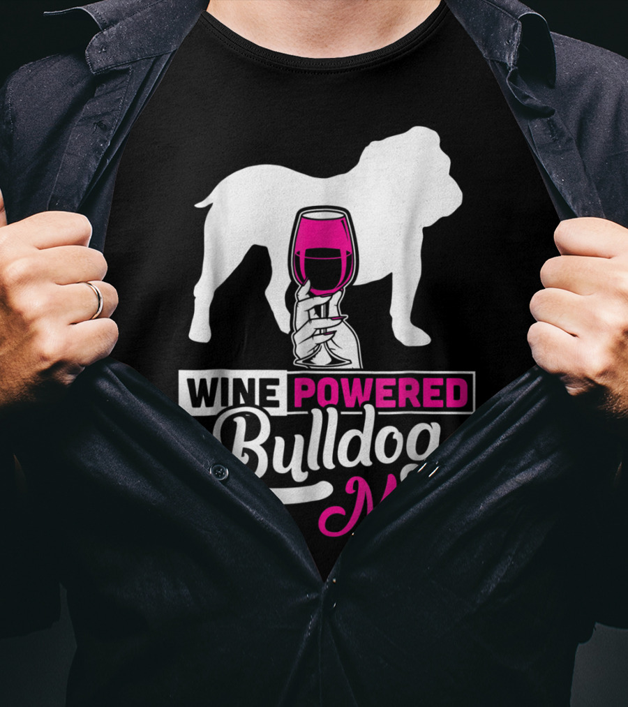 Wine Powered Bulldog Mom T-Shirt