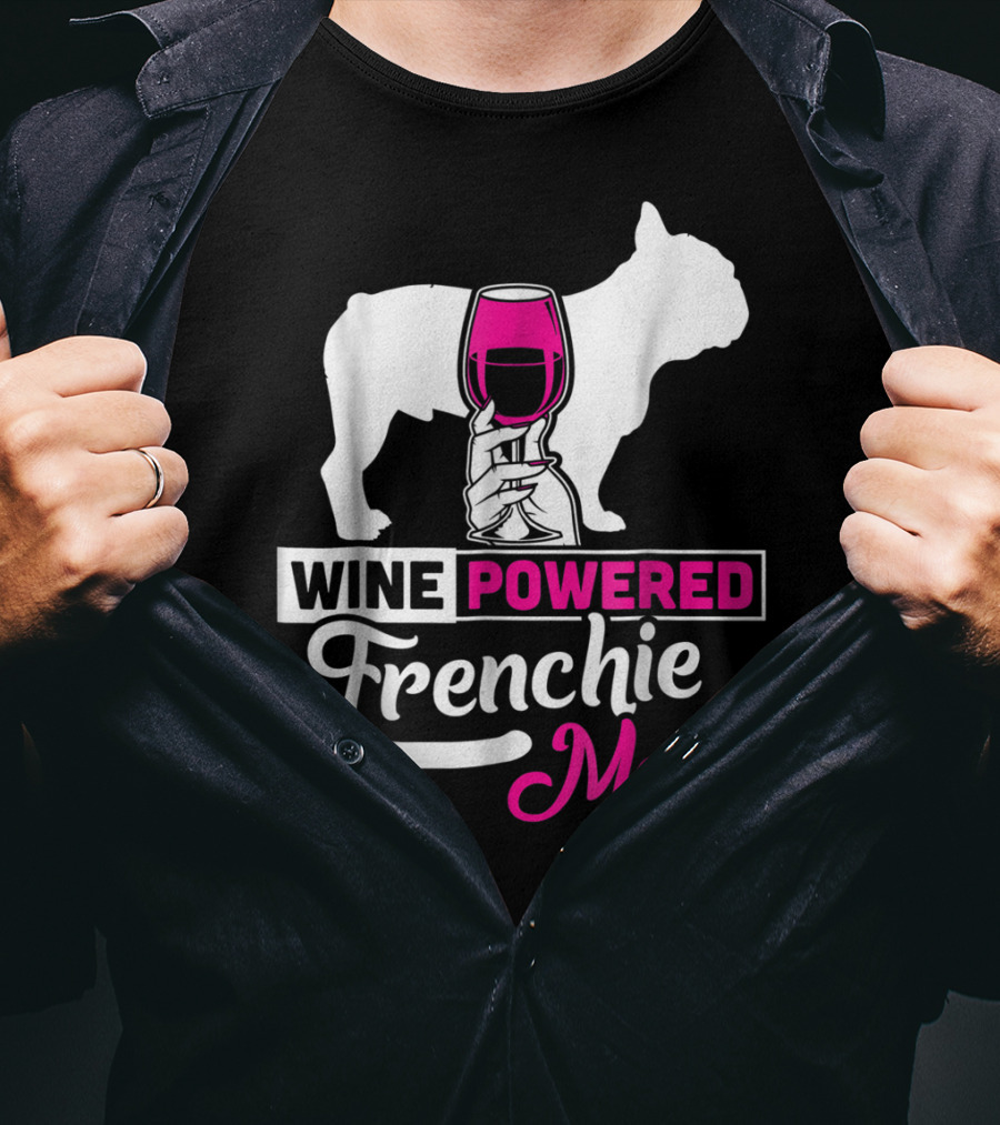Wine Powered Frenchie Mom T-Shirt