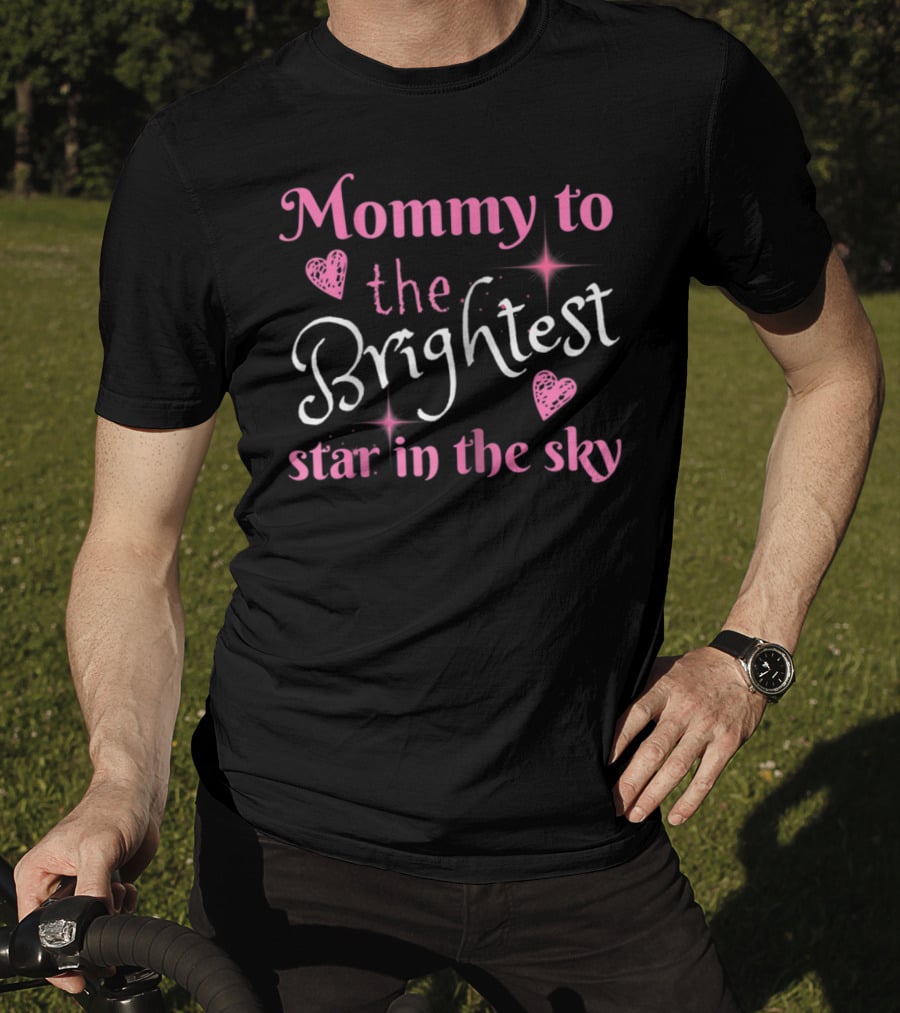 Mommy To The Brightest Star In The Sky T-Shirt