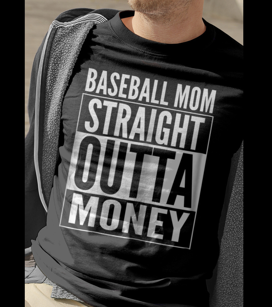 Baseball Mom Straight Outta Money T-Shirt
