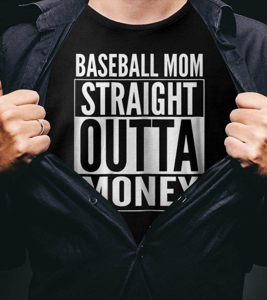 Baseball Mom Straight Outta Money T-Shirt