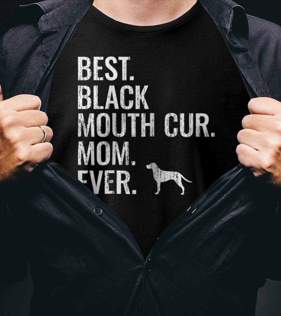 Best Black Mouth Cur Mom Ever Cool Dog Owner T-Shirt