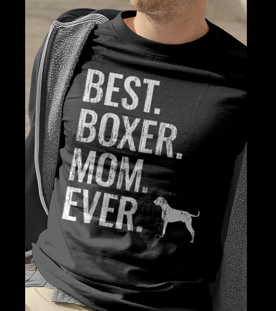 Best Boxer Mom Ever Cool Dog Owner T-Shirt