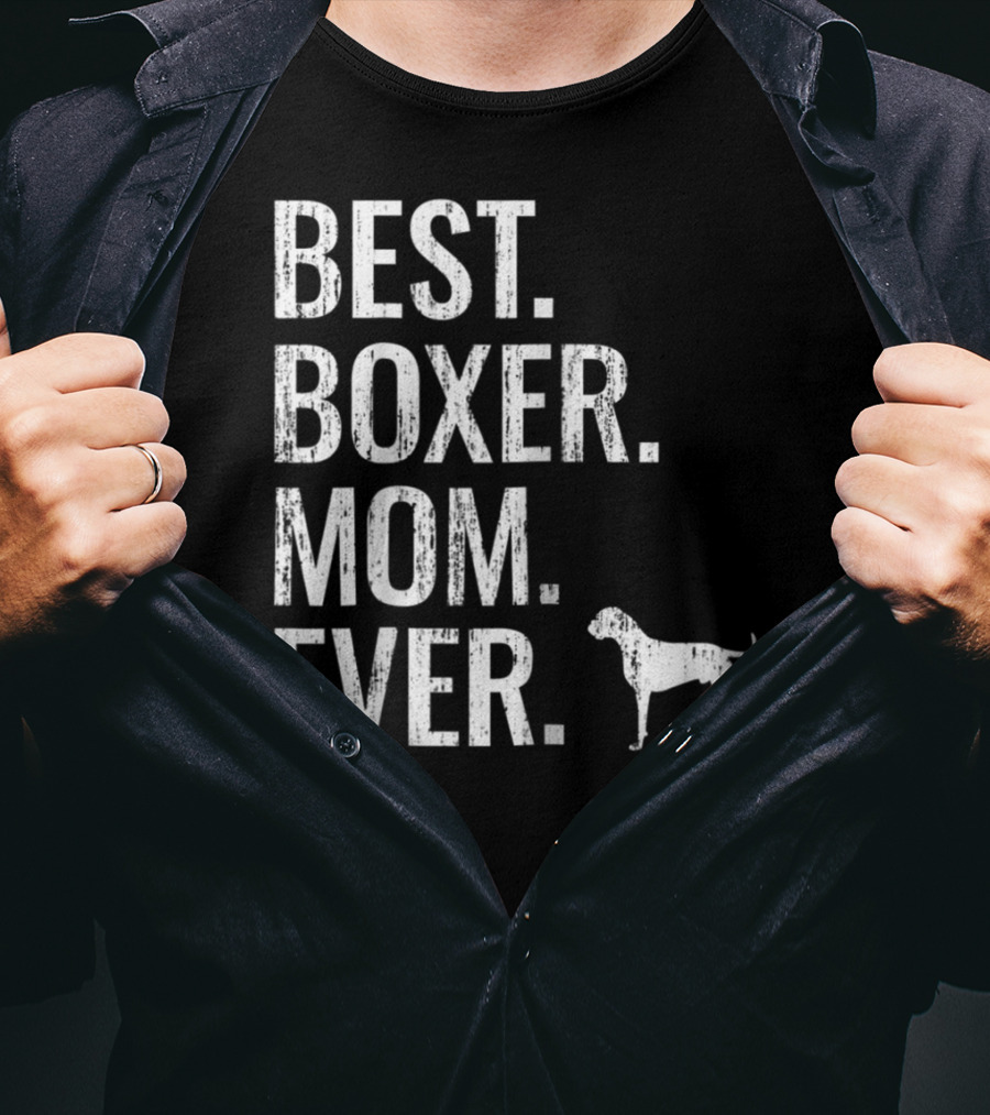 Best Boxer Mom Ever Cool Dog Owner T-Shirt