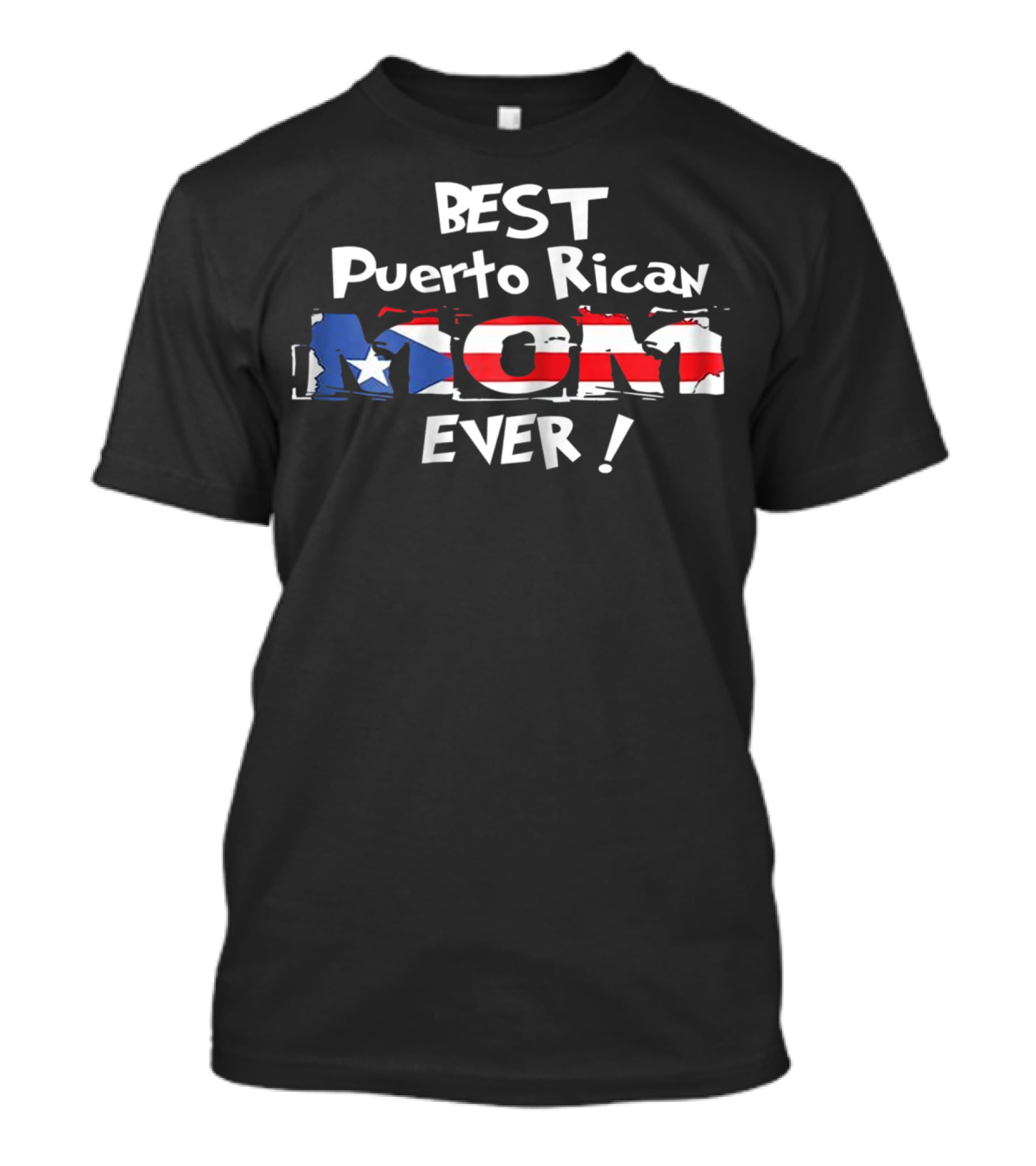 BEST Puerto Rican MOM EVER T-Shirt