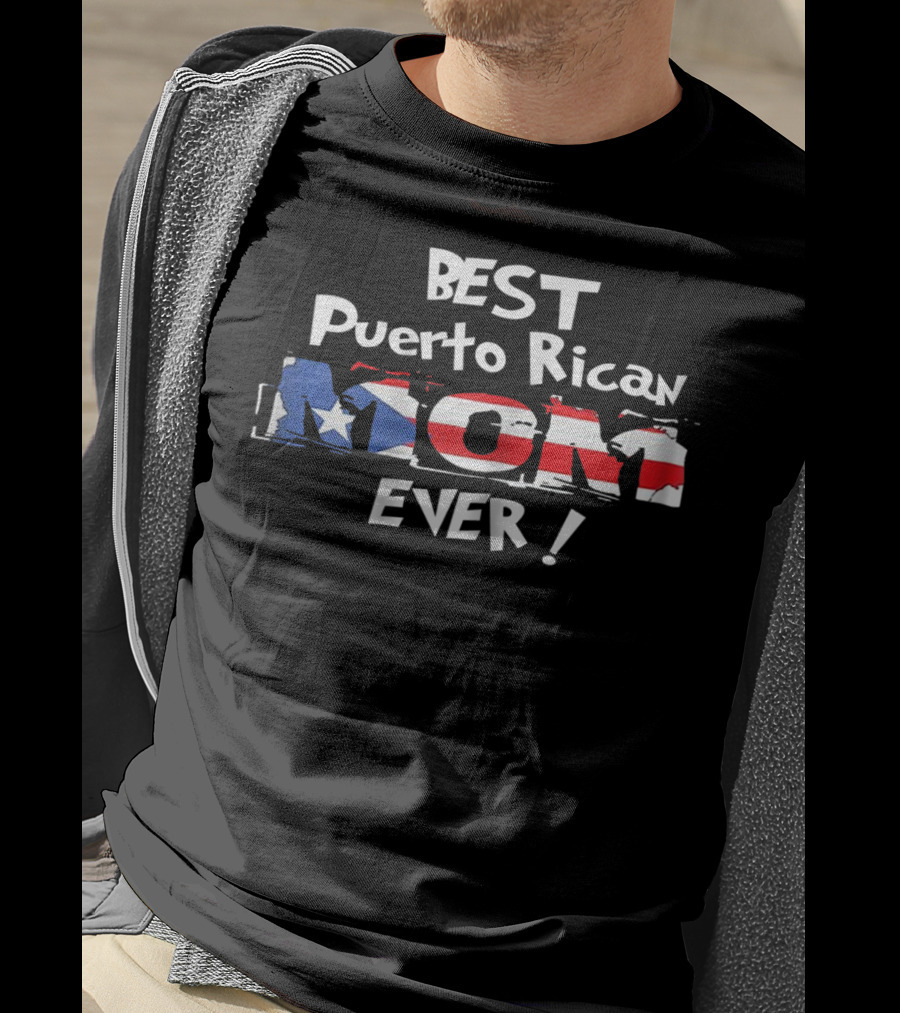 BEST Puerto Rican MOM EVER T-Shirt