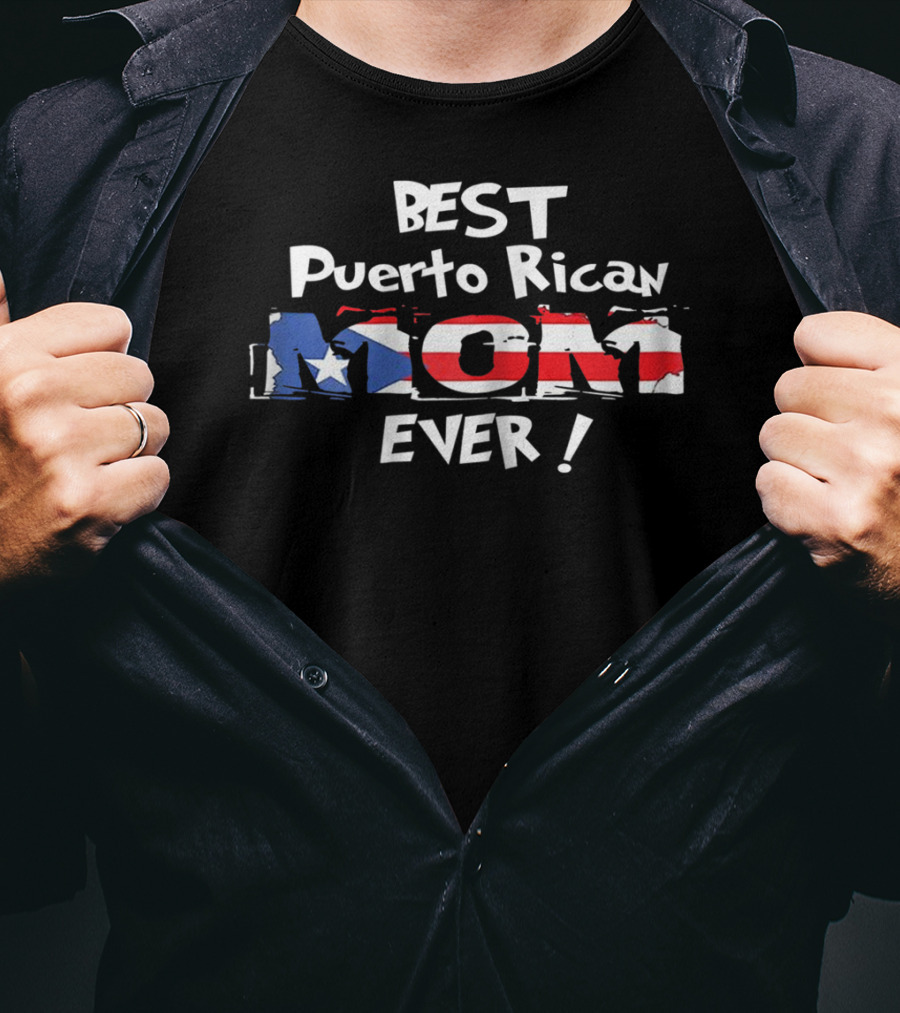 BEST Puerto Rican MOM EVER T-Shirt