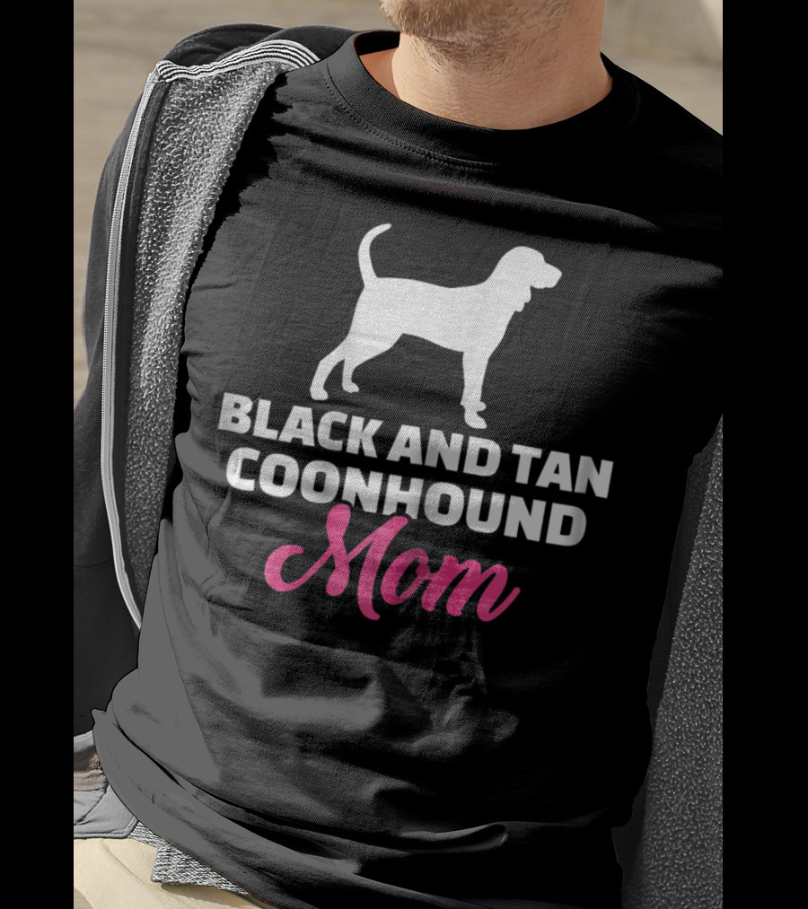 Black And Tan Coonhound Mom T-Shirt