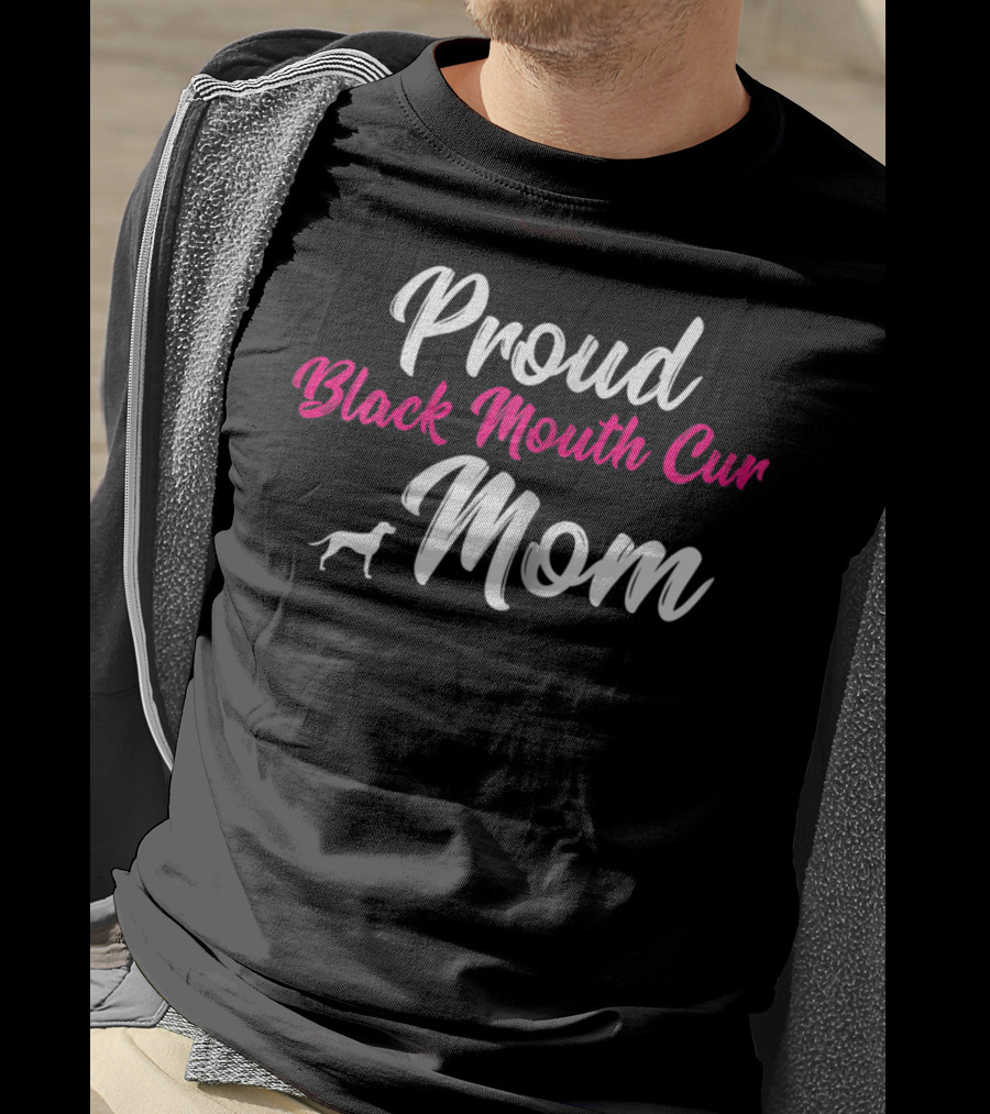 Proud Black Mouth Cur Mom T-Shirt