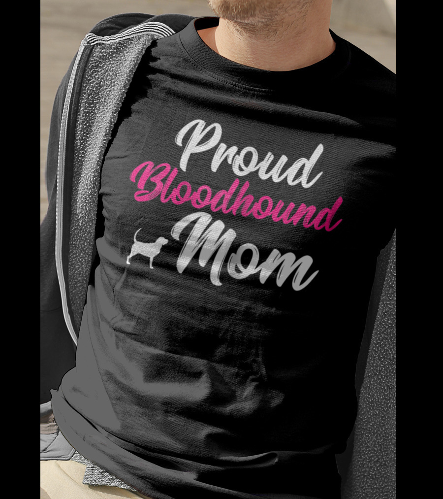 Proud Bloodhound Dog Mom Owner Mother Mommy T-Shirt