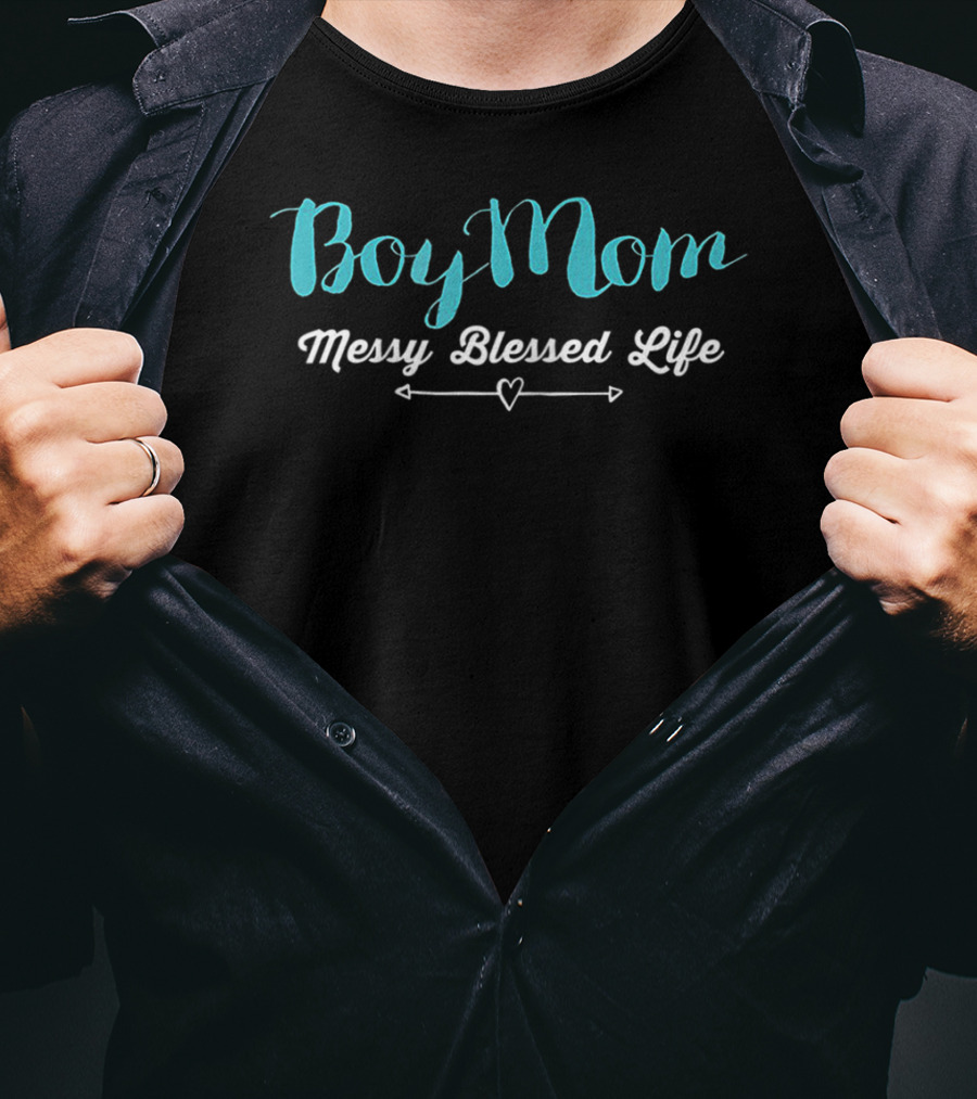Boy Mom Messy Blessed Life Heart Arrow T-Shirt