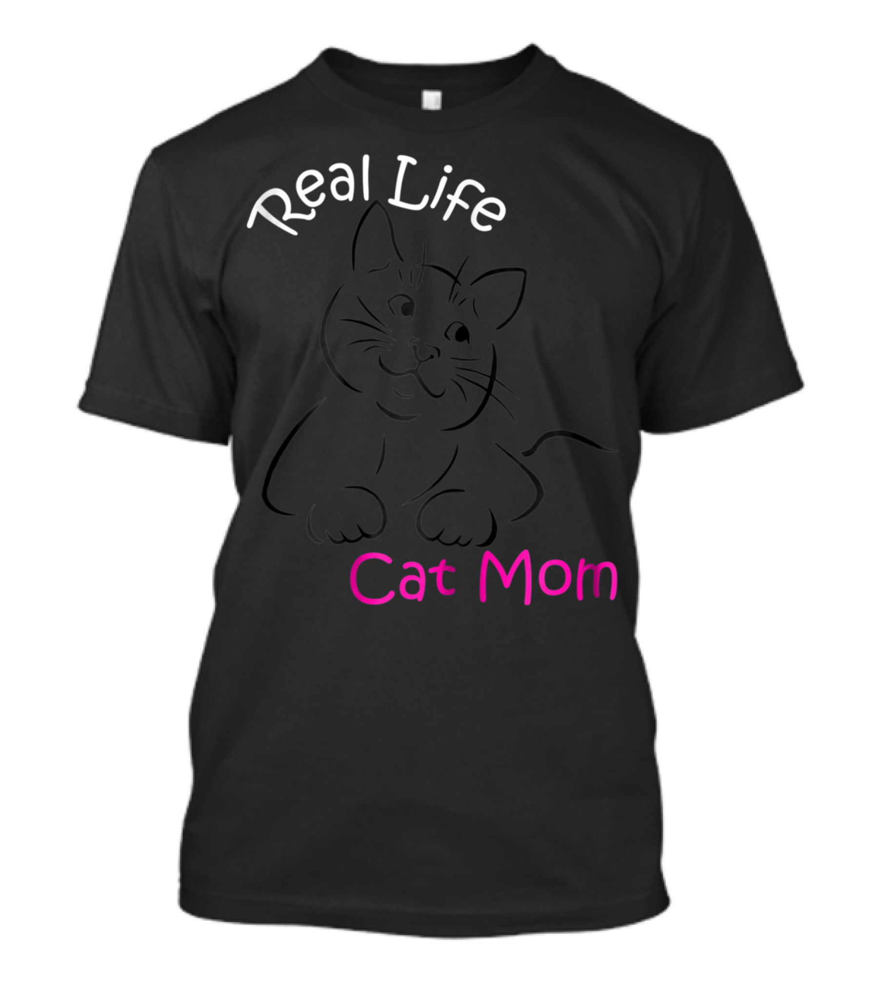 Real Life Cat Mom T-Shirt