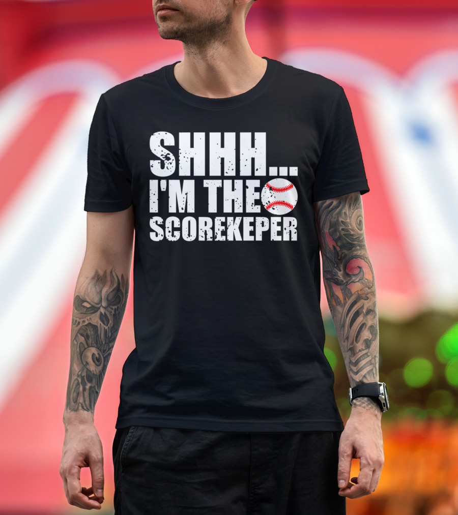 SHHH I'm The Scorekeeper Funny Cool Baseball T-Shirt