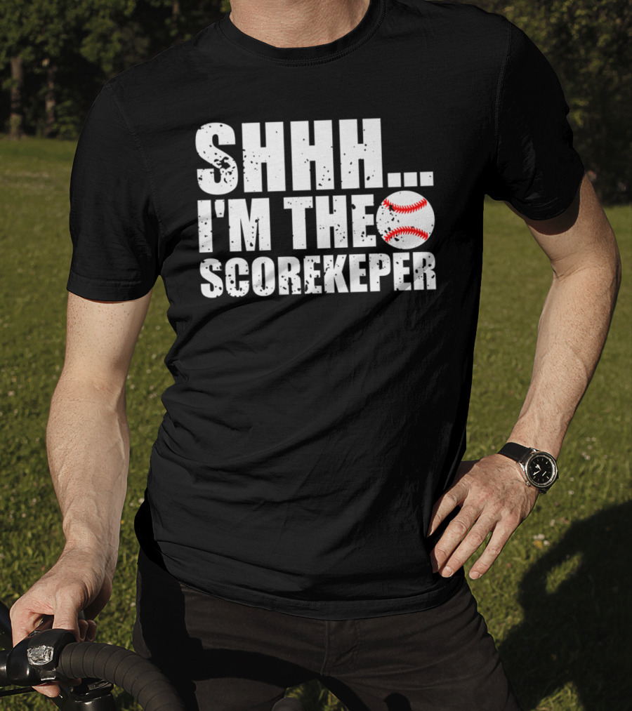 SHHH I'm The Scorekeeper Funny Cool Baseball T-Shirt
