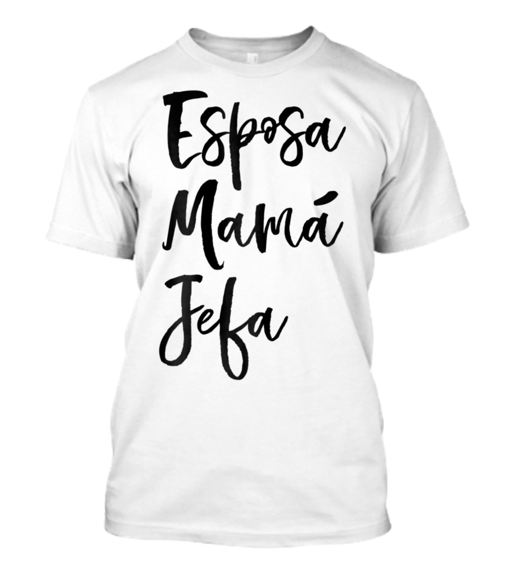 Esposa Mamá Jefa Spanish Wife Mom Boss99 T-Shirt