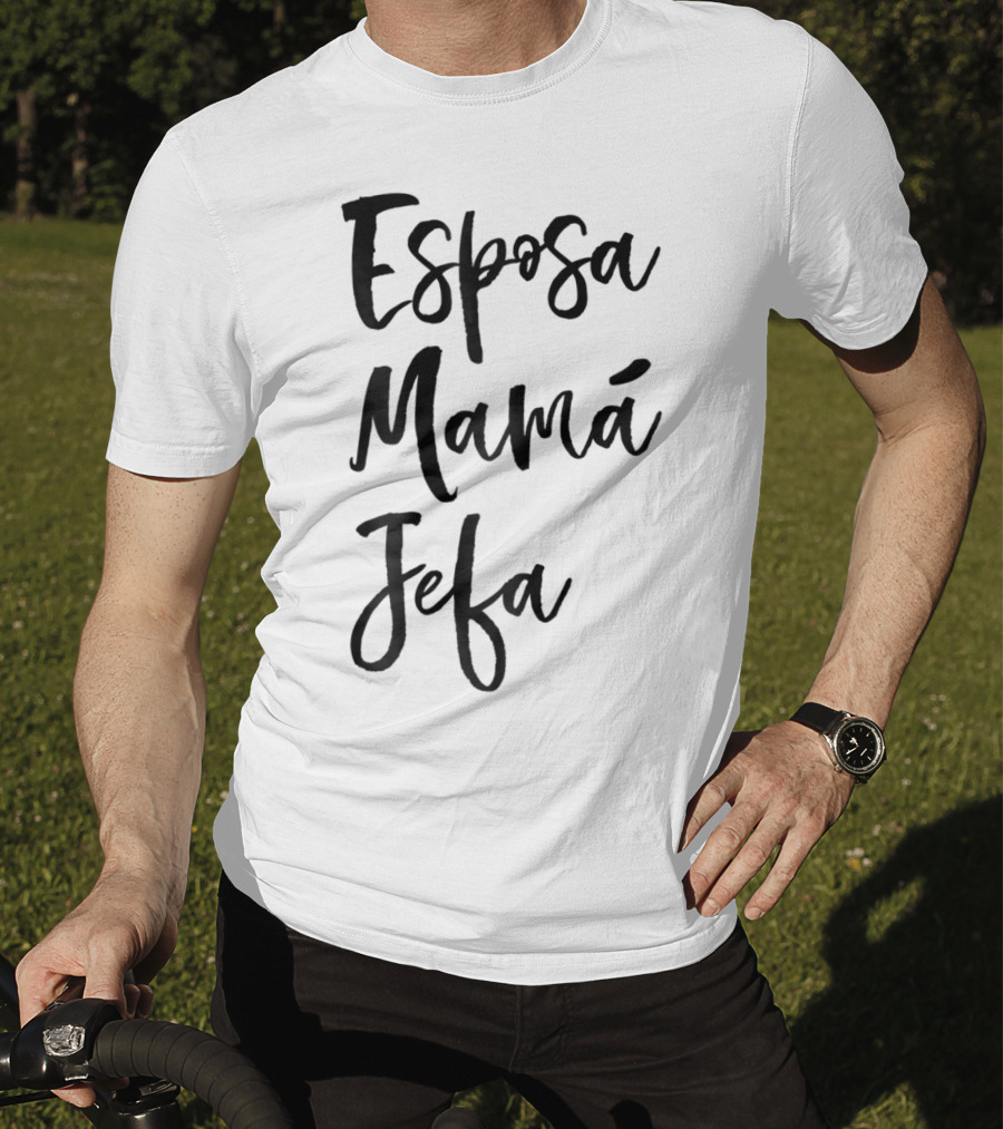 Esposa Mamá Jefa Spanish Wife Mom Boss99 T-Shirt