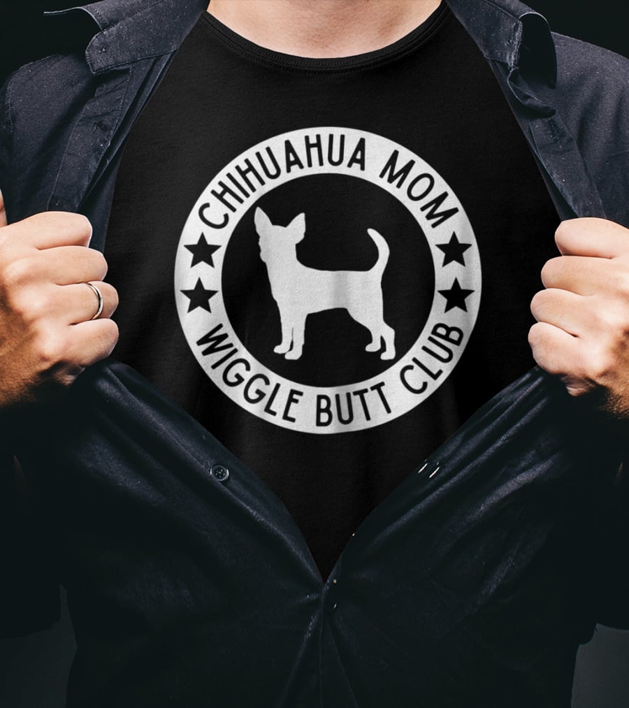 Chihuahua Mom Wiggle Butt Club For Chihuahua Lovers41 T-Shirt