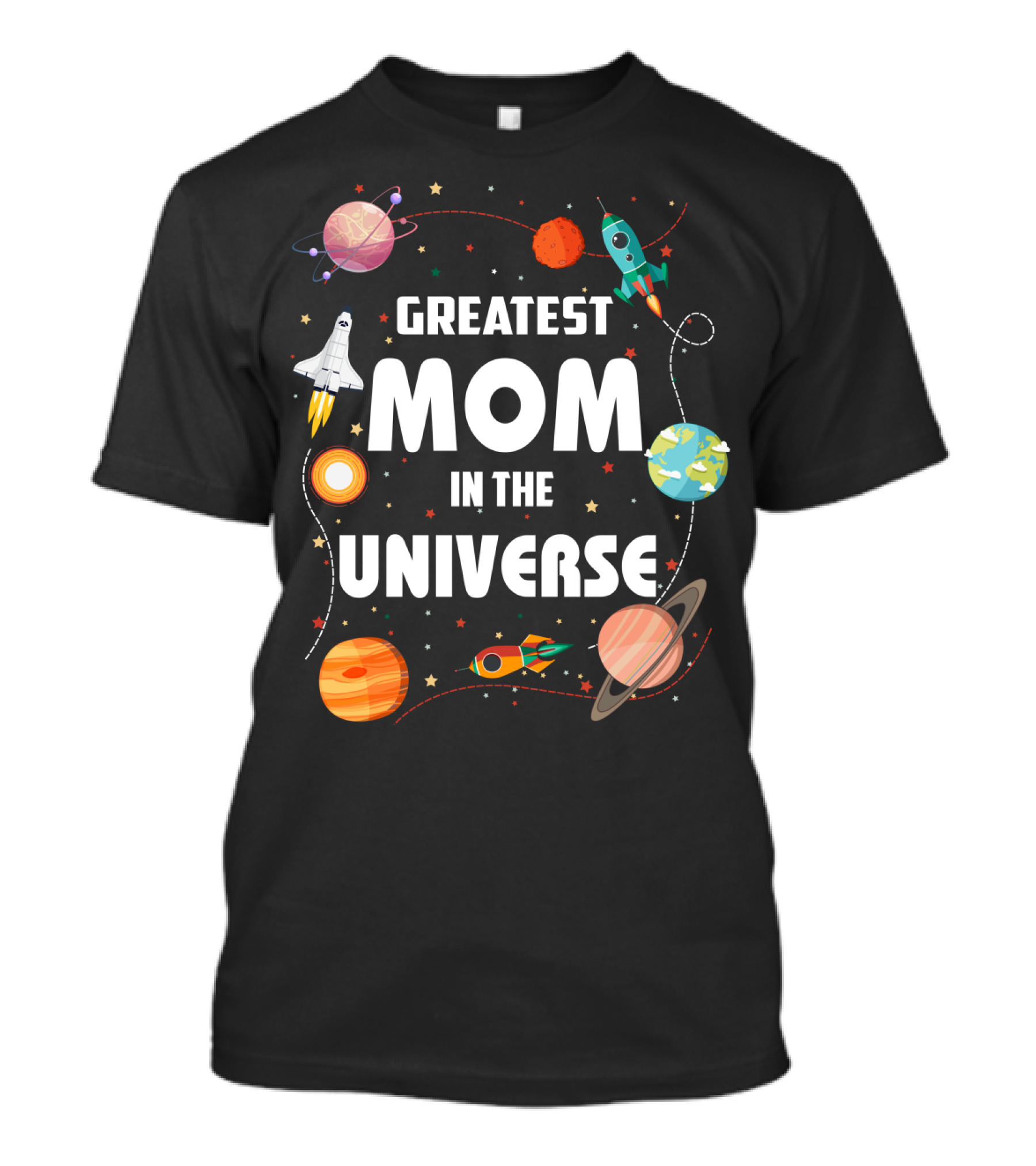 Greatest Mom In The Universe Rocket Space Planets T-Shirt