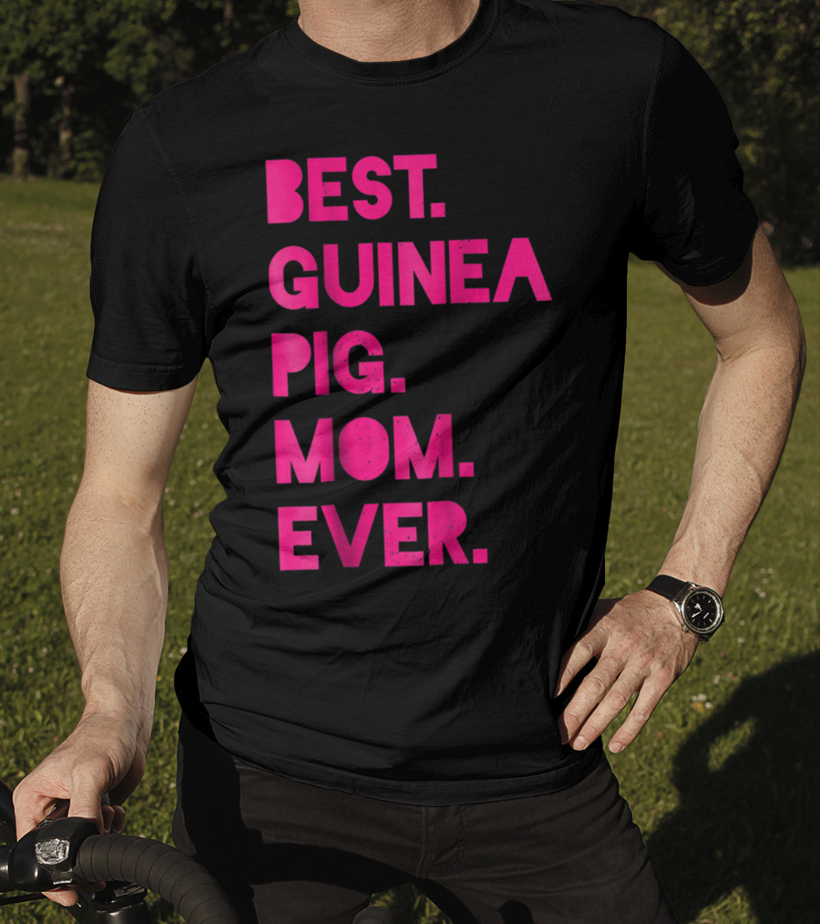 Best Guinea Pig Mom Ever Womens Pet Lover T-Shirt