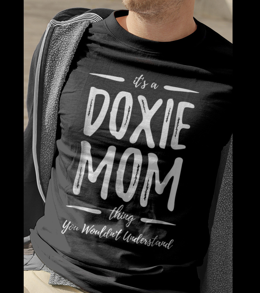 It's A Doxie Mom Thing You Wouldn't Understand T-Shirt