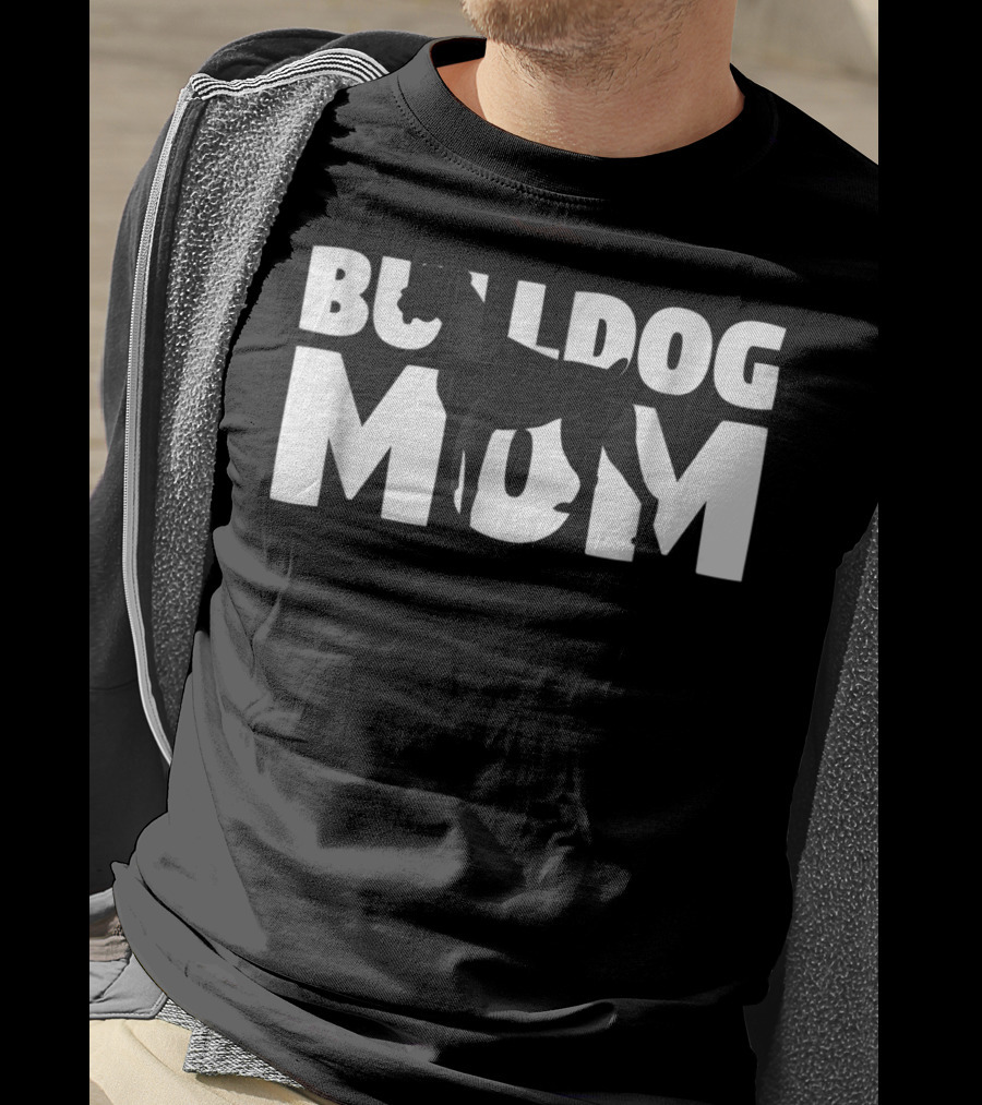 Bulldog Mom Bulldog Mother Dog Mom In Bold Black T-Shirt