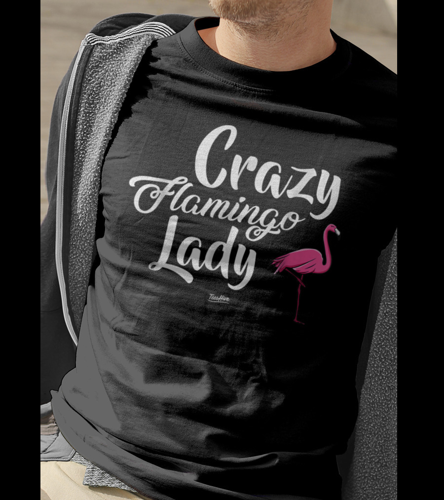 Crazy Flamingo Lady Flamingo Mom Funny Flamingo Lover Quirky Flamingo Enthusiast T-Shirt
