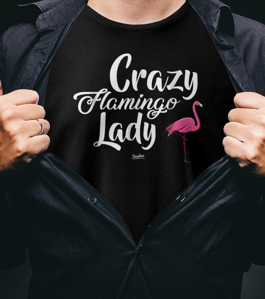 Crazy Flamingo Lady Flamingo Mom Funny Flamingo Lover Quirky Flamingo Enthusiast T-Shirt