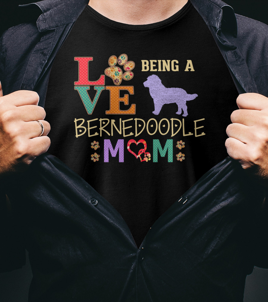 LOVE Being A Bernedoodle Mom 6 T-Shirt