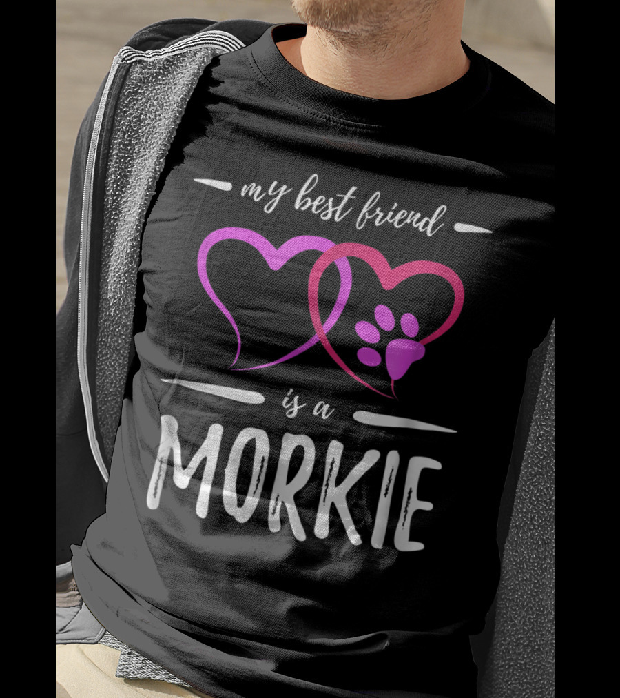 My Best Friend Is A Morkie Dog Mom Idea5 T-Shirt