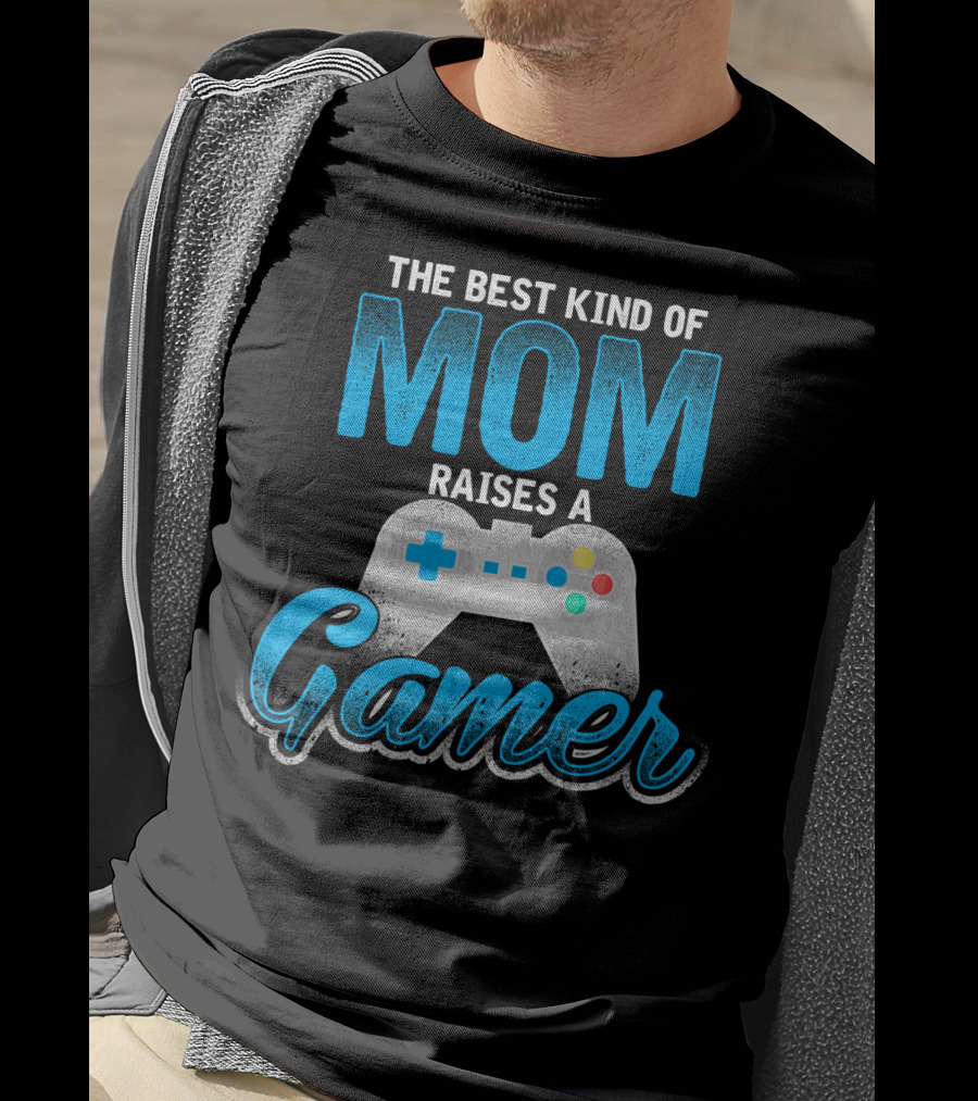 The Best Kind Of Mom Raises A Gamer Controller T-Shirt